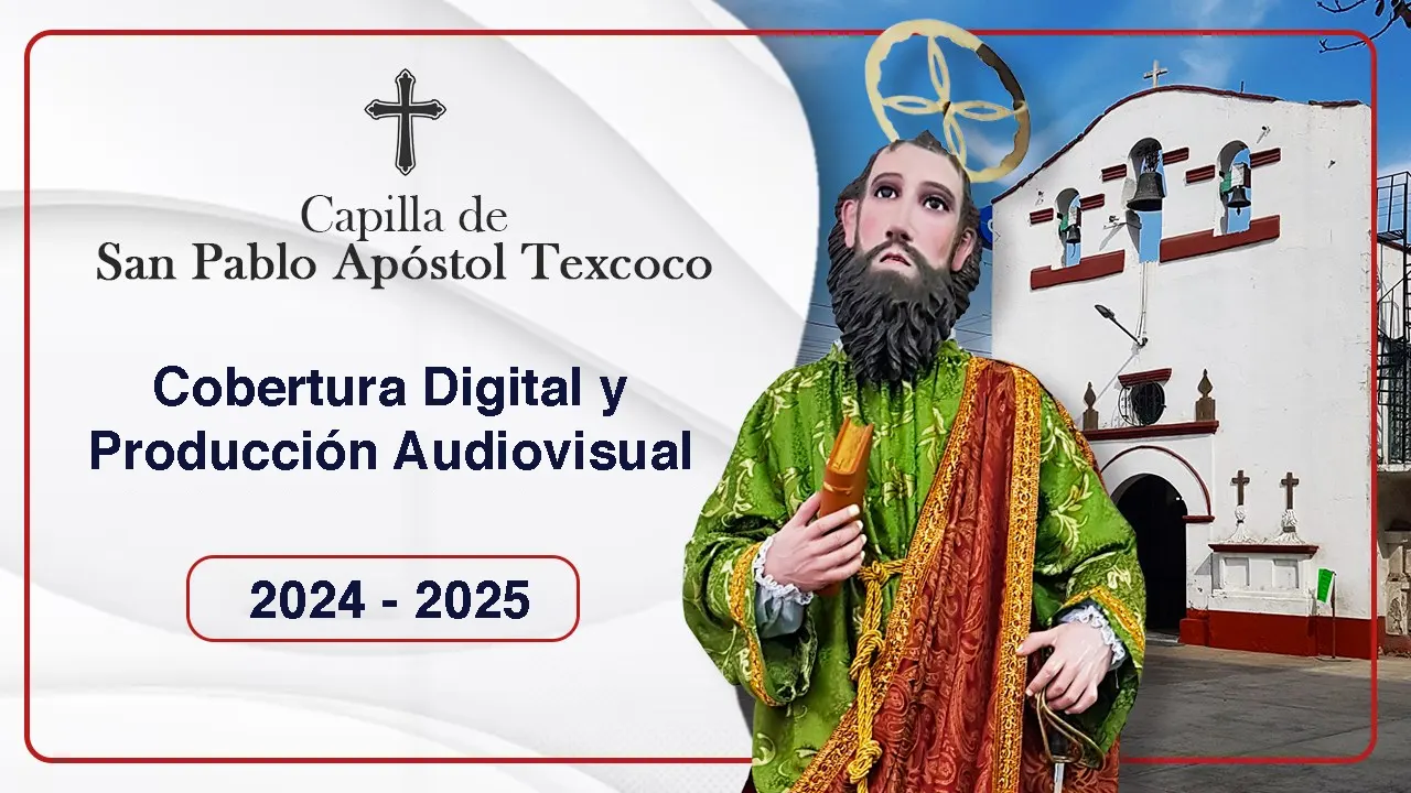 Producción Audiovisual para San Pablo Apostol 2024